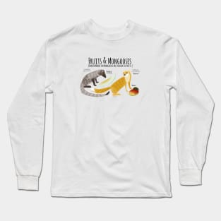 Mongooses and Fruits 2 Long Sleeve T-Shirt